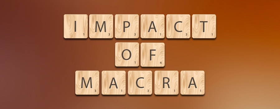 The Impact of MACRA